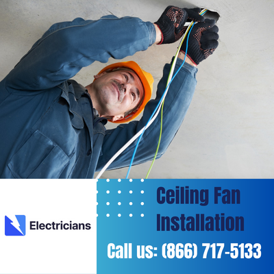 Expert Ceiling Fan Installation Services | Daytona Beach Electricians